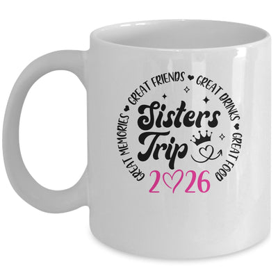 Sisters Trip 2026 Cute Girls Weekend Women Meeting Trip Mug | siriusteestore