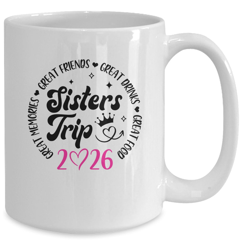 Sisters Trip 2026 Cute Girls Weekend Women Meeting Trip Mug | siriusteestore