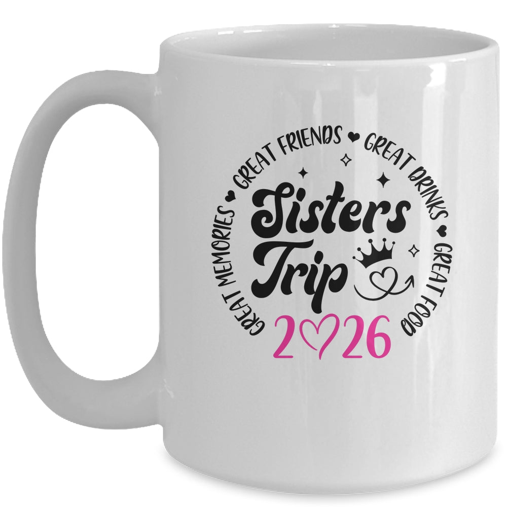 Sisters Trip 2026 Cute Girls Weekend Women Meeting Trip Mug | siriusteestore