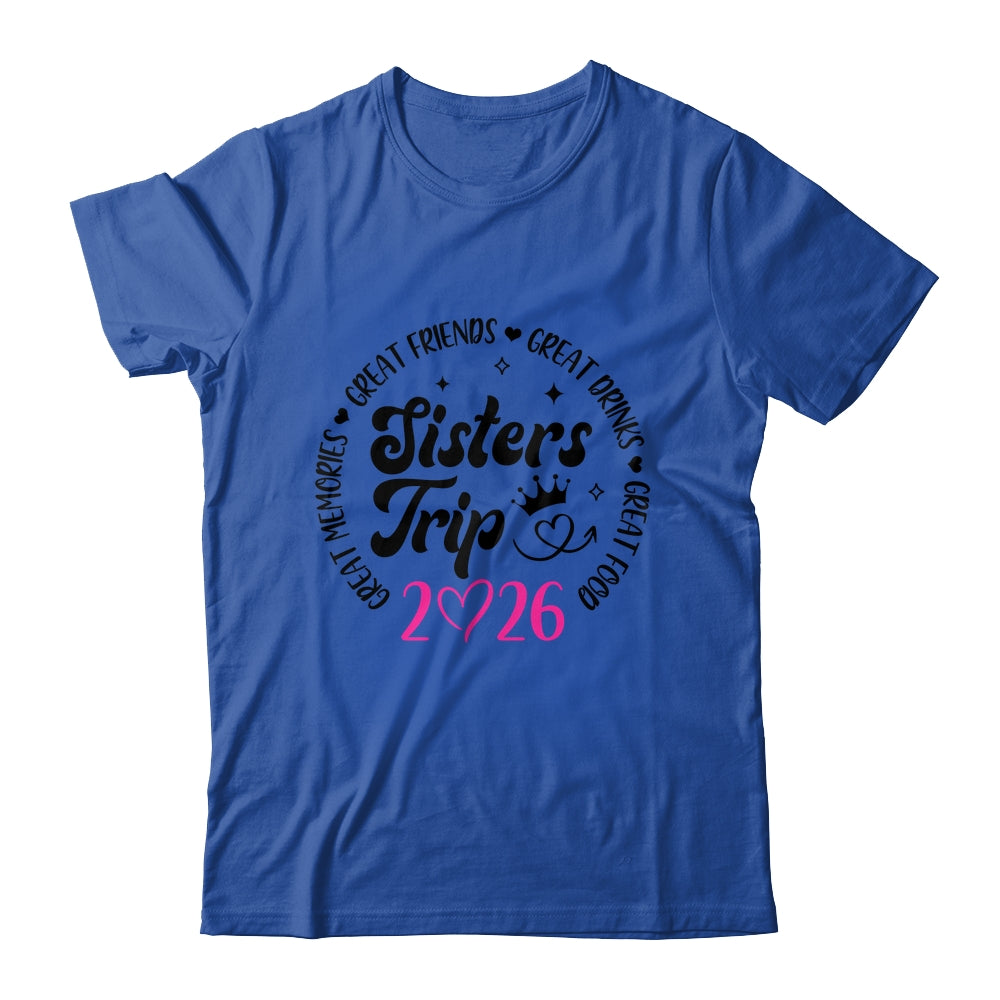 Sisters Trip 2026 Cute Girls Weekend Women Meeting Trip Shirt & Tank Top | siriusteestore