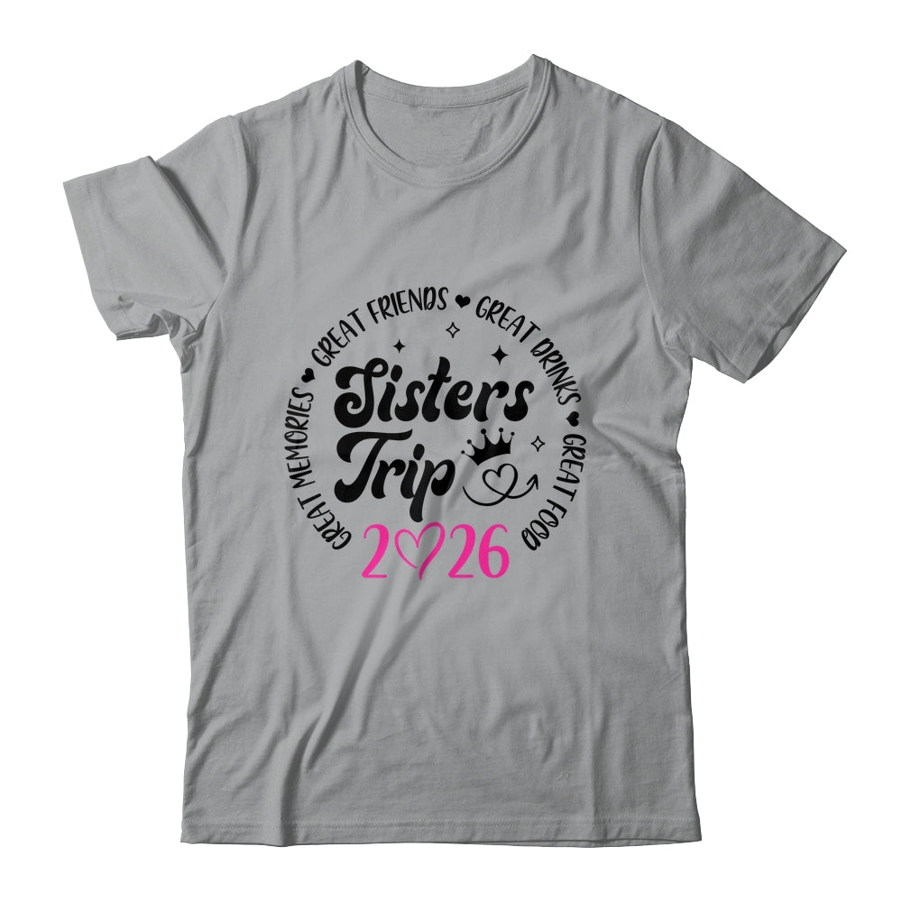 Sisters Trip 2026 Cute Girls Weekend Women Meeting Trip Shirt & Tank Top | siriusteestore