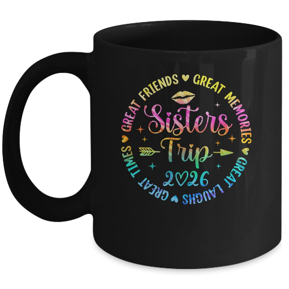 Sisters Trip 2026 Great Friends Laughs Memories Times Summer Mug | siriusteestore