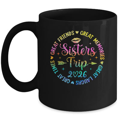 Sisters Trip 2026 Great Friends Laughs Memories Times Summer Mug | siriusteestore