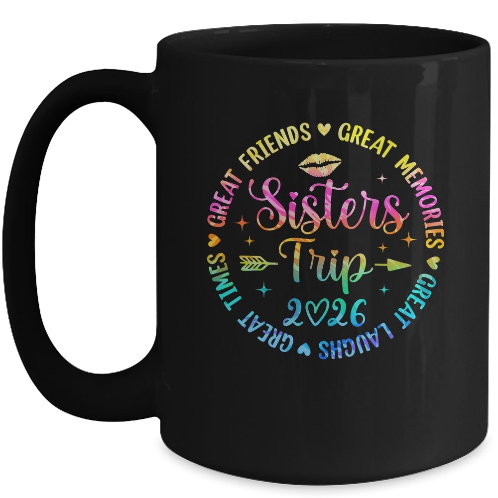 Sisters Trip 2026 Great Friends Laughs Memories Times Summer Mug | siriusteestore