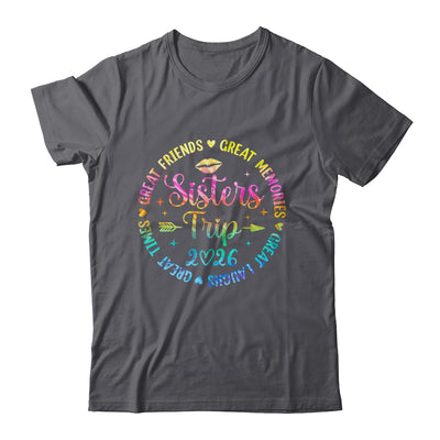 Sisters Trip 2026 Great Friends Laughs Memories Times Summer Shirt & Tank Top | siriusteestore