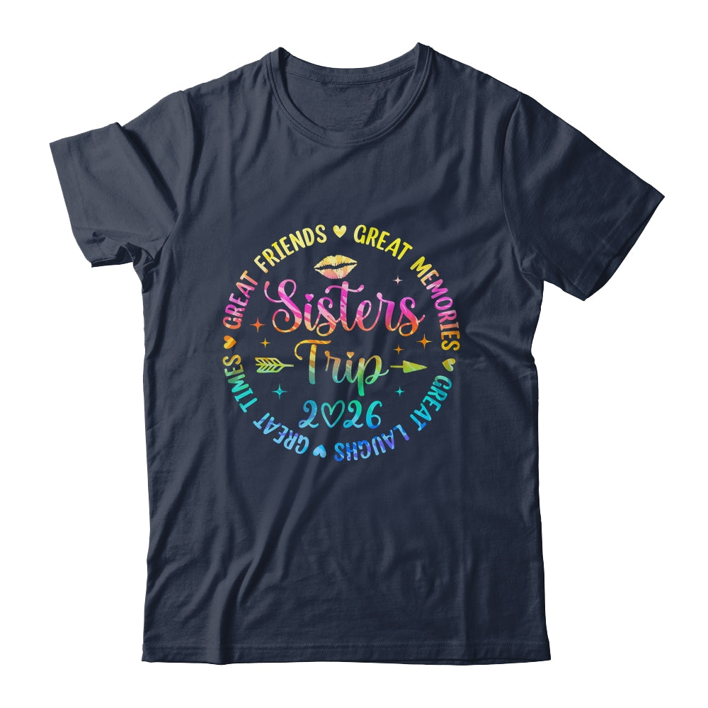 Sisters Trip 2026 Great Friends Laughs Memories Times Summer Shirt & Tank Top | siriusteestore