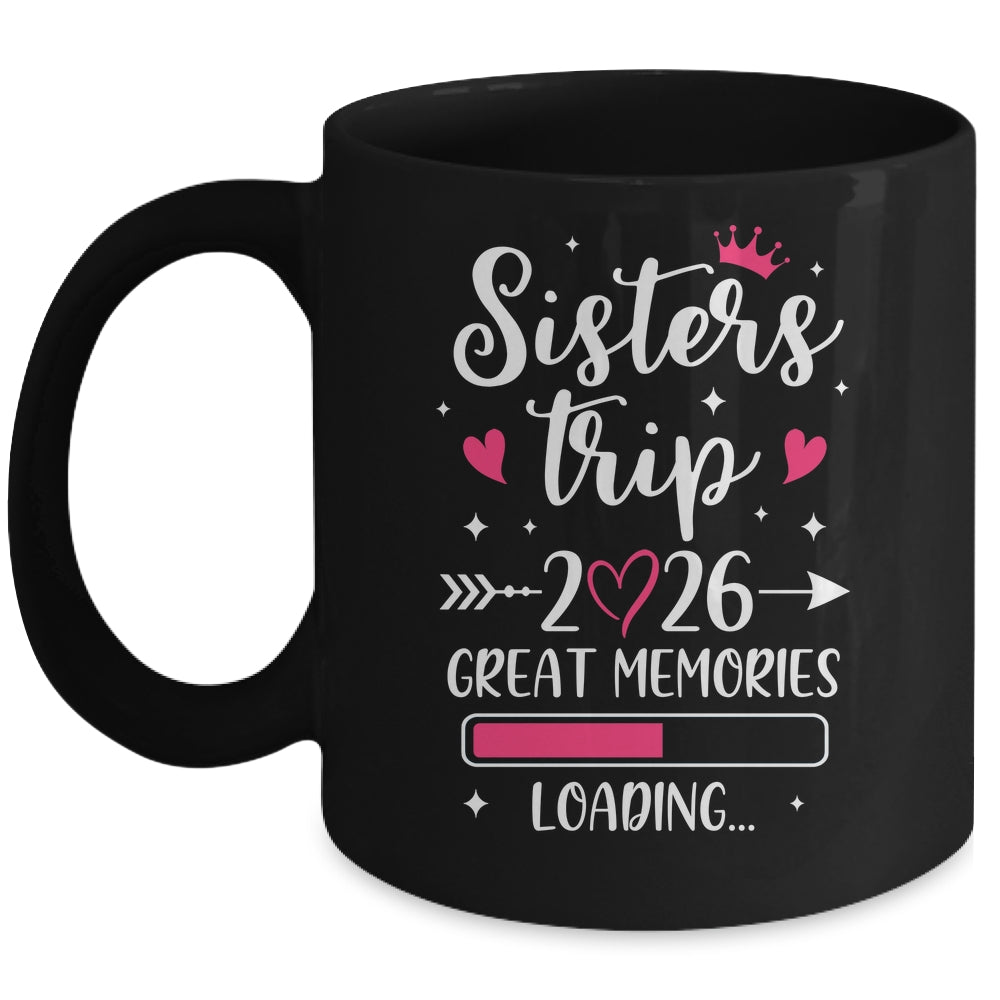 Sisters Trip 2026 Memories Vacation Travel Sisters Weekend Mug | siriusteestore