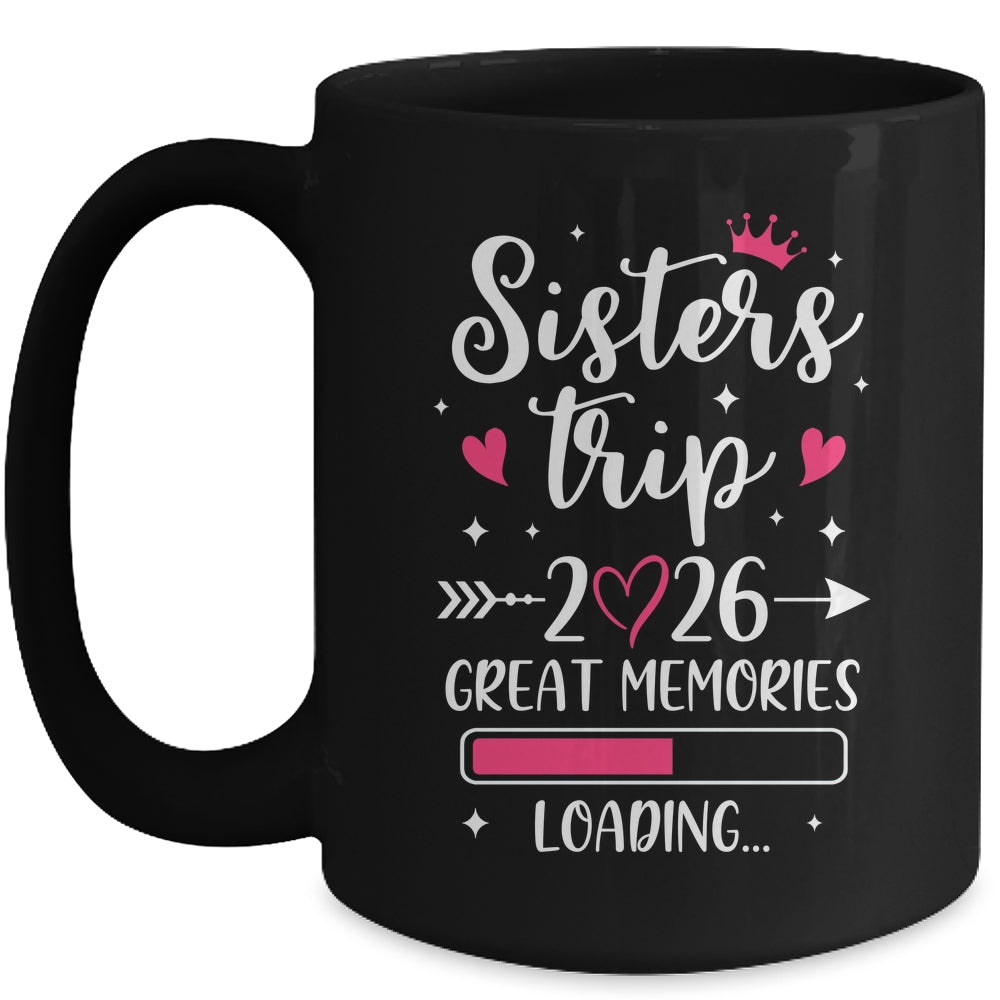 Sisters Trip 2026 Memories Vacation Travel Sisters Weekend Mug | siriusteestore