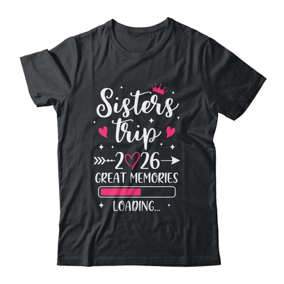 Sisters Trip 2026 Memories Vacation Travel Sisters Weekend Shirt & Tank Top | siriusteestore