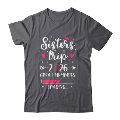 Sisters Trip 2026 Memories Vacation Travel Sisters Weekend Shirt & Tank Top | siriusteestore