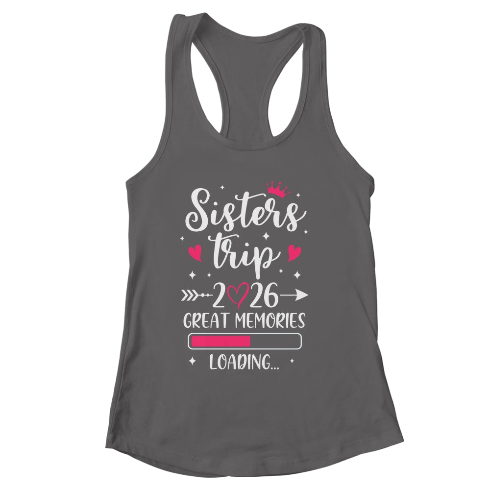 Sisters Trip 2026 Memories Vacation Travel Sisters Weekend Shirt & Tank Top | siriusteestore