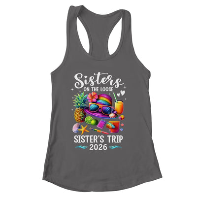 Sisters Trip 2026 Summer Cute Sister's On The Loose 2026 Shirt & Tank Top | siriusteestore