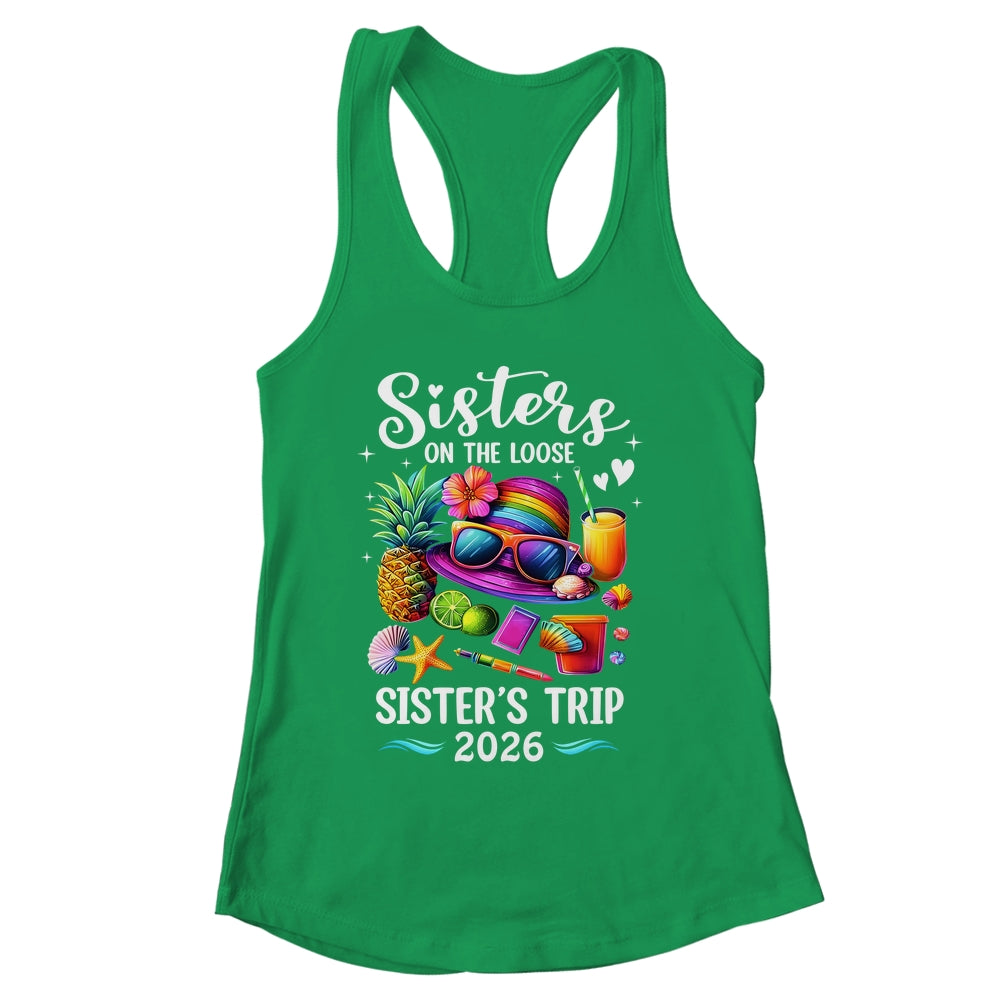 Sisters Trip 2026 Summer Cute Sister's On The Loose 2026 Shirt & Tank Top | siriusteestore