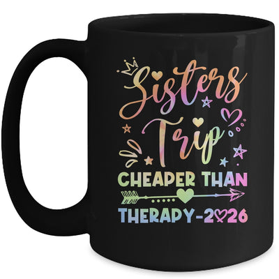 Sisters Trip Funny Sisters Squad Cheapers Than Therapy 2026 Mug | siriusteestore