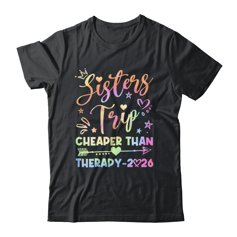 Sisters Trip Funny Sisters Squad Cheapers Than Therapy 2026 Shirt & Tank Top | siriusteestore