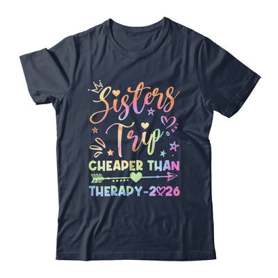 Sisters Trip Funny Sisters Squad Cheapers Than Therapy 2026 Shirt & Tank Top | siriusteestore