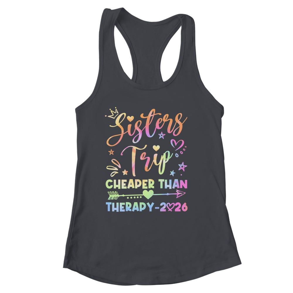 Sisters Trip Funny Sisters Squad Cheapers Than Therapy 2026 Shirt & Tank Top | siriusteestore