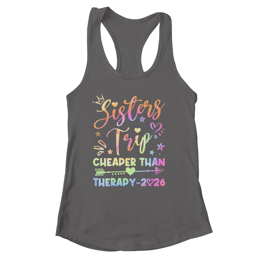 Sisters Trip Funny Sisters Squad Cheapers Than Therapy 2026 Shirt & Tank Top | siriusteestore