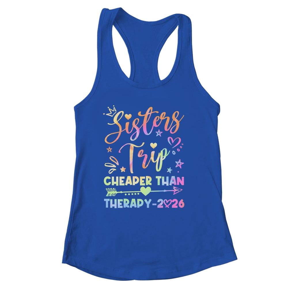 Sisters Trip Funny Sisters Squad Cheapers Than Therapy 2026 Shirt & Tank Top | siriusteestore