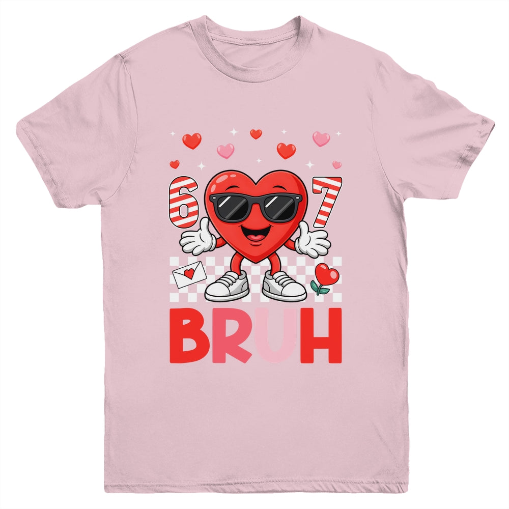 Six Seven 67 Bruh 6 7 Meme Funny Valentine Heart Boys Kids Youth Shirt | siriusteestore