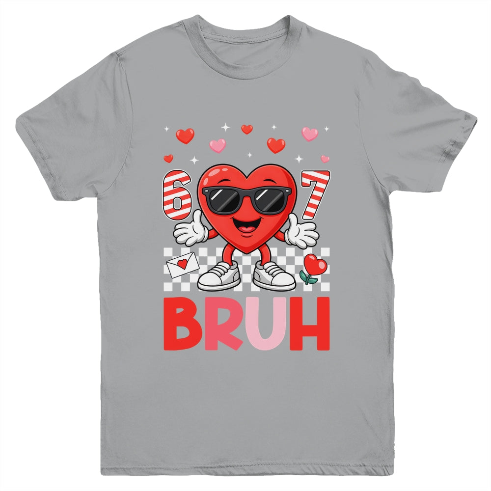 Six Seven 67 Bruh 6 7 Meme Funny Valentine Heart Boys Kids Youth Shirt | siriusteestore