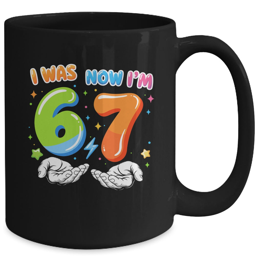 Six Seven Meme Funny 7 Year Old Birthday Was 6 Now I'm 7 Mug | siriusteestore