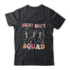 Skeleton Dancing Nurse Night Shift Squad Halloween Women Shirt & Hoodie | siriusteestore