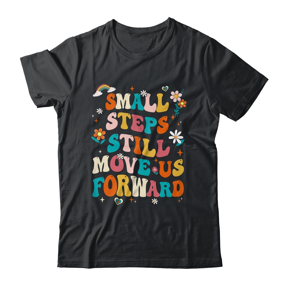 Small Steps Still Move Us Forward Funny Physical Therapist Shirt & Hoodie | siriusteestore
