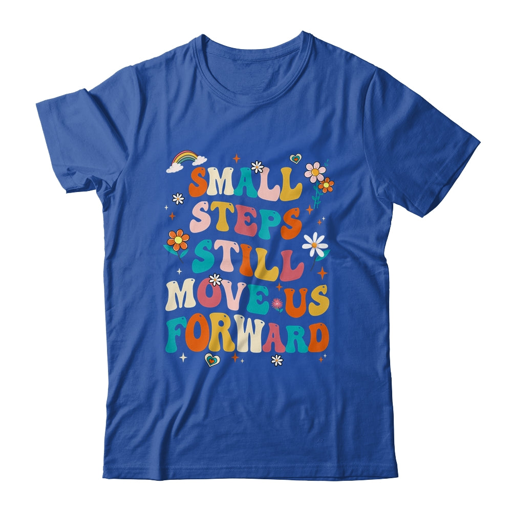 Small Steps Still Move Us Forward Funny Physical Therapist Shirt & Hoodie | siriusteestore