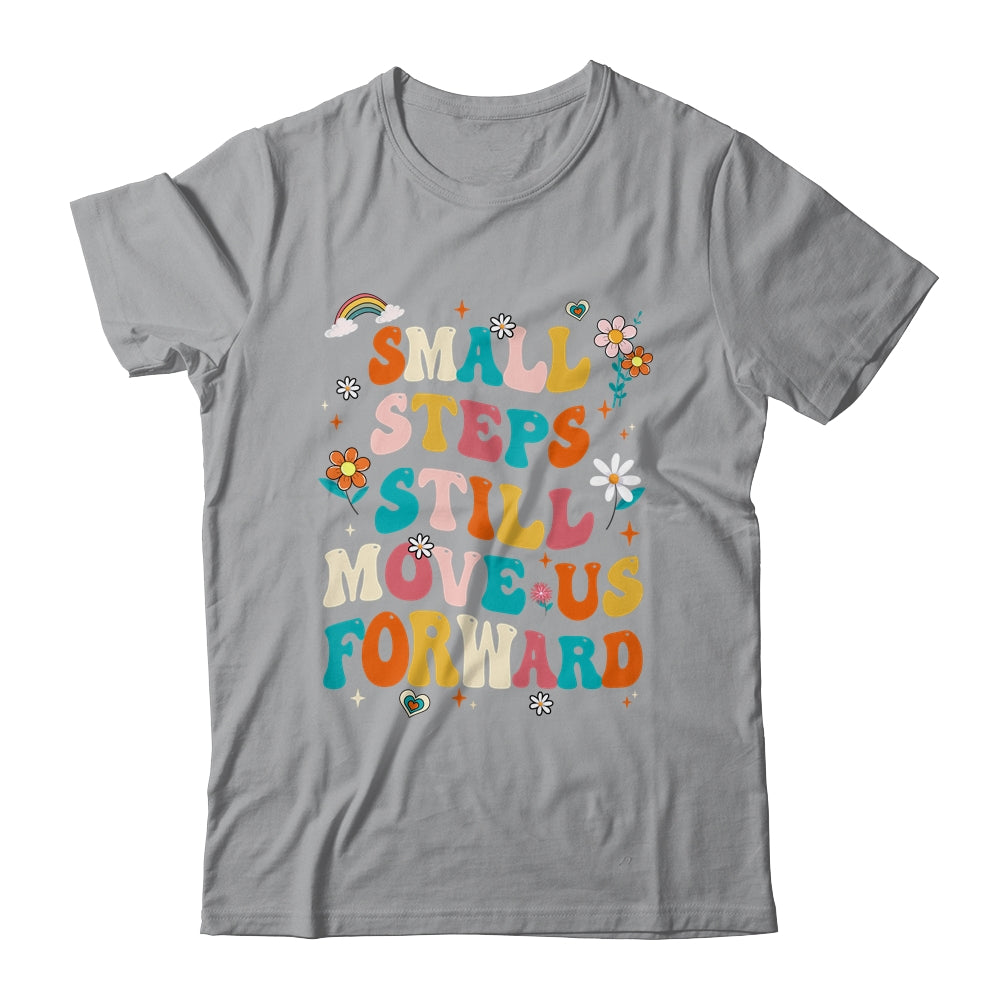 Small Steps Still Move Us Forward Funny Physical Therapist Shirt & Hoodie | siriusteestore