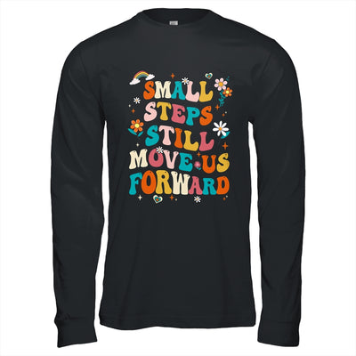 Small Steps Still Move Us Forward Funny Physical Therapist Shirt & Hoodie | siriusteestore