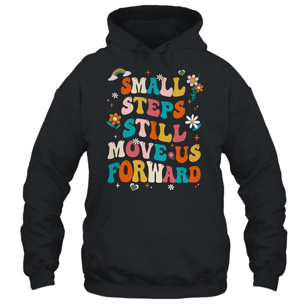 Small Steps Still Move Us Forward Funny Physical Therapist Shirt & Hoodie | siriusteestore