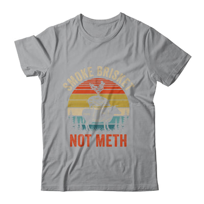 Smoke Brisket Not Meth Pitmaster BBQ Lover Smoker Grilling Shirt & Hoodie | siriusteestore
