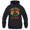 Smoke Brisket Not Meth Pitmaster BBQ Lover Smoker Grilling Shirt & Hoodie | siriusteestore