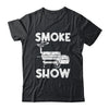 Smoke Show Funny BBQ Smoker Grilling Meat Smoking Grill Shirt & Hoodie | siriusteestore