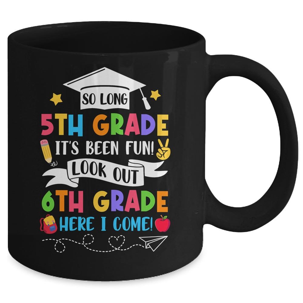 So Long 5th Grade Graduation 6th Grade Here I Come 2024 Mug | siriusteestore