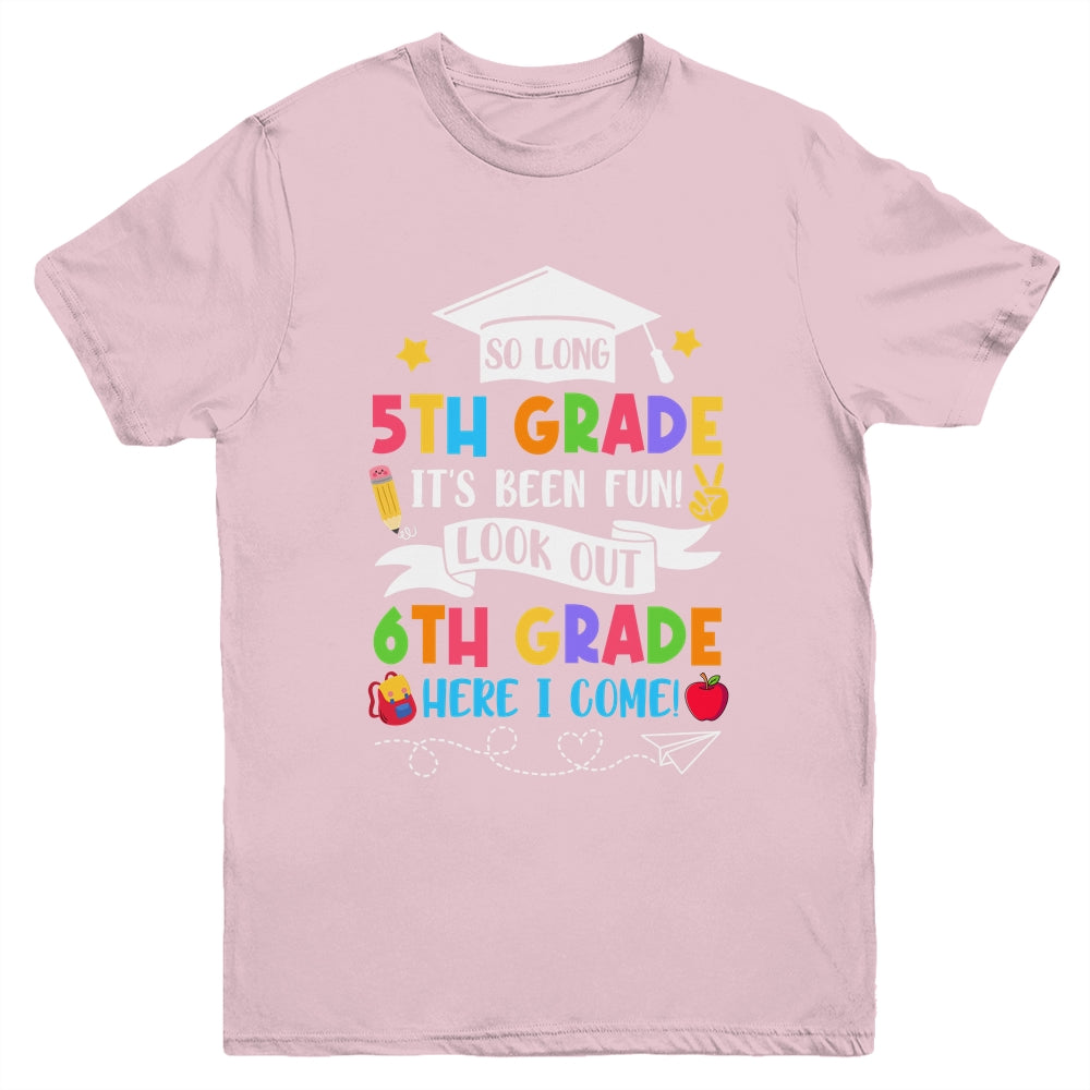 So Long 5th Grade Graduation 6th Grade Here I Come 2024 Youth Shirt | siriusteestore