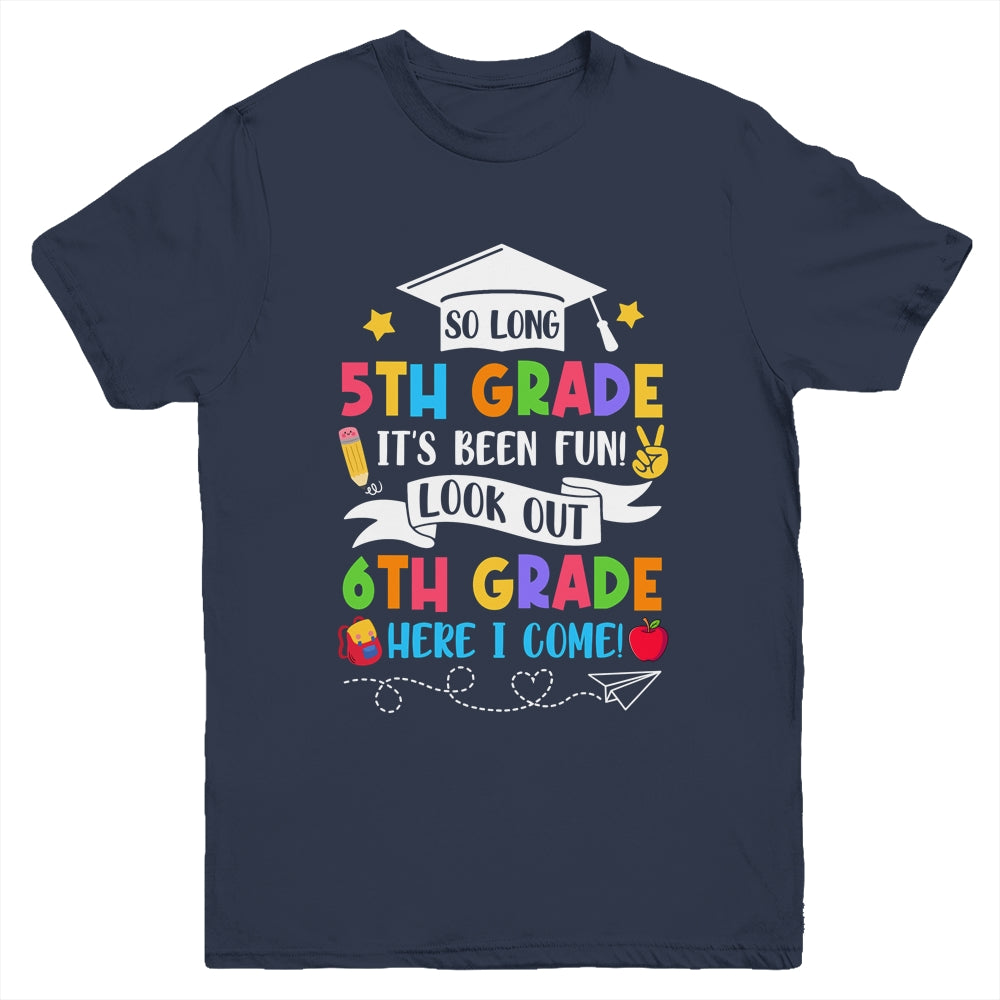 So Long 5th Grade Graduation 6th Grade Here I Come 2024 Youth Shirt | siriusteestore