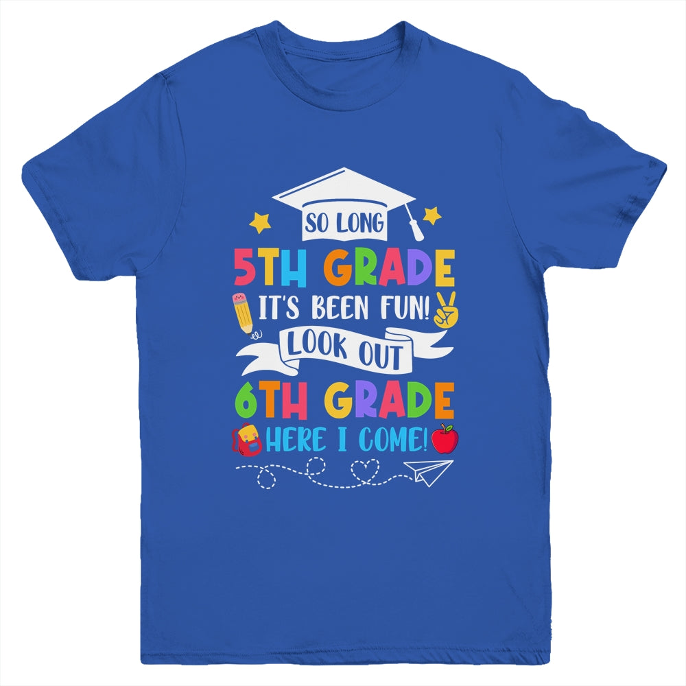 So Long 5th Grade Graduation 6th Grade Here I Come 2024 Youth Shirt | siriusteestore