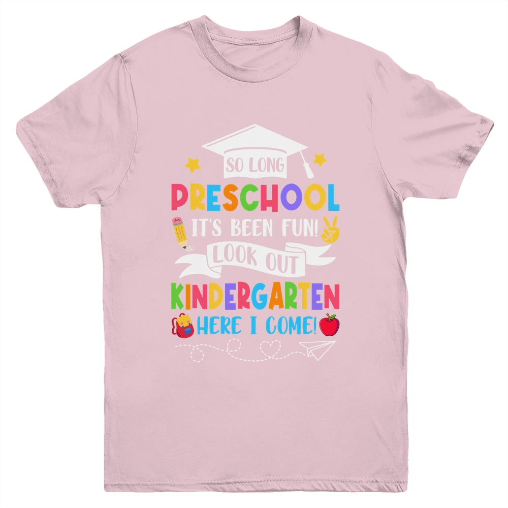 So Long Preschool Graduation Kindergarten Here I Come 2024 Youth Shirt | siriusteestore