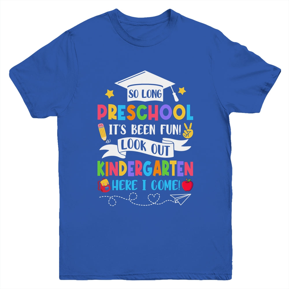 So Long Preschool Graduation Kindergarten Here I Come 2024 Youth Shirt | siriusteestore