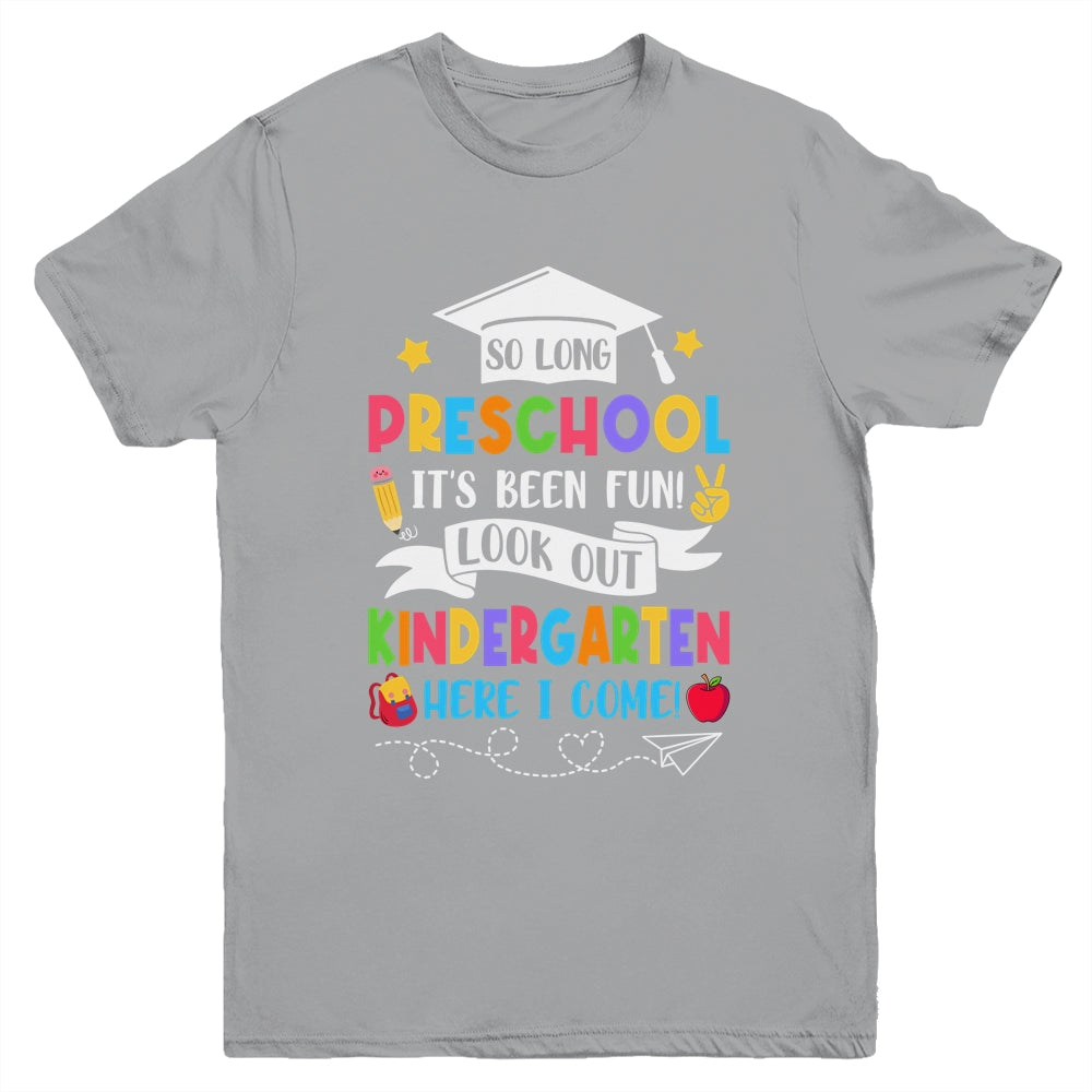 So Long Preschool Graduation Kindergarten Here I Come 2024 Youth Shirt | siriusteestore