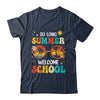 So Long Summer Welcome School Retro Groovy Back To School Shirt & Hoodie | siriusteestore