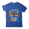 So Long Summer Welcome School Retro Groovy Back To School Shirt & Hoodie | siriusteestore