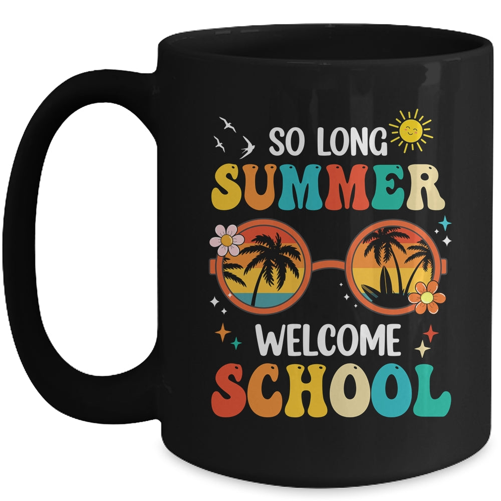 So Long Summer Welcome School Retro Groovy Back To School Mug | siriusteestore