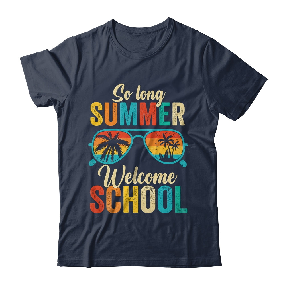 So Long Summer Welcome School Vintage Groovy Back To School Shirt & Hoodie | siriusteestore