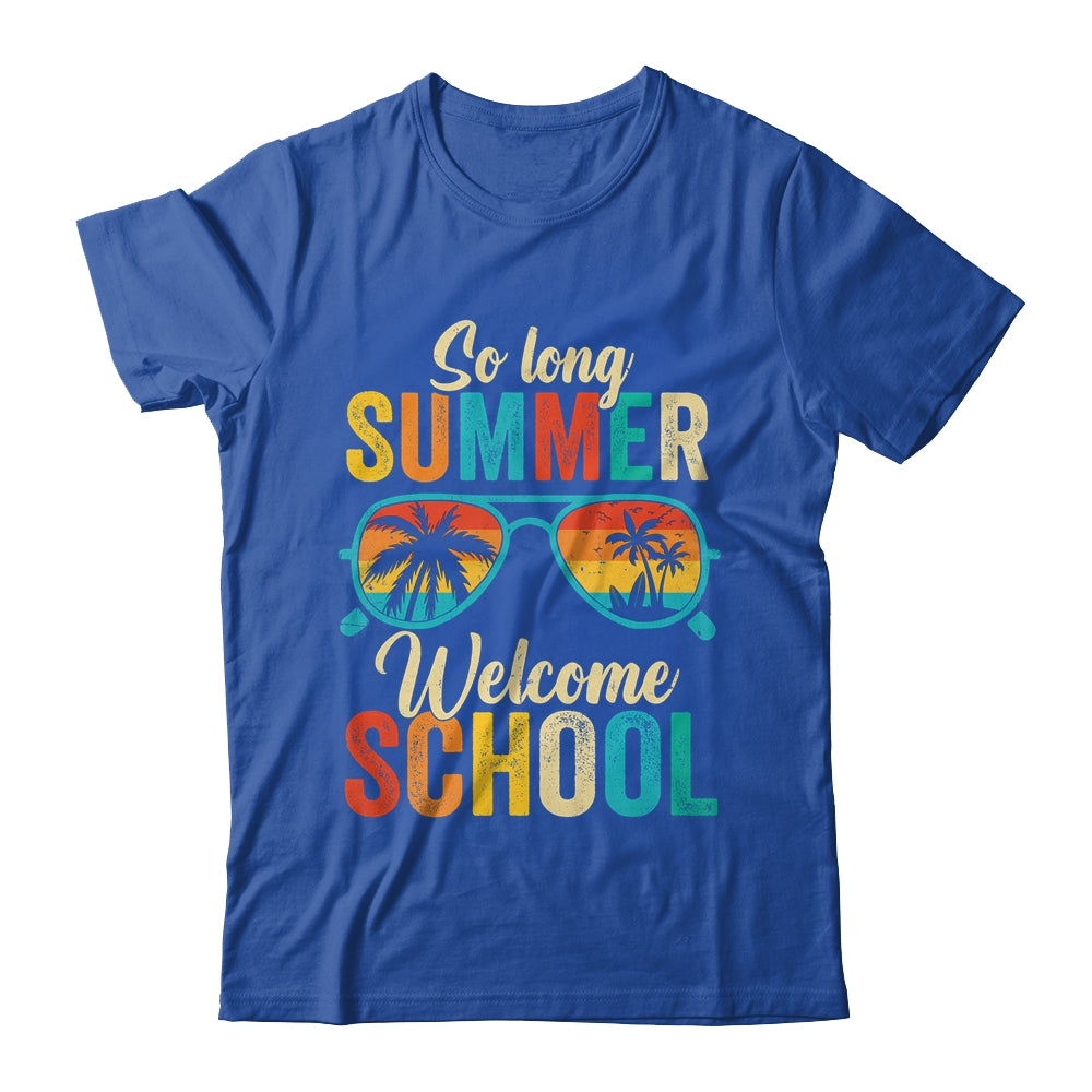 So Long Summer Welcome School Vintage Groovy Back To School Shirt & Hoodie | siriusteestore