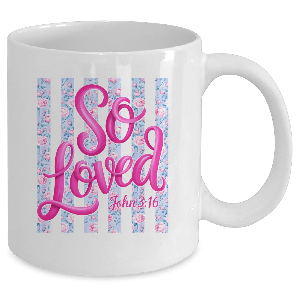 So Loved John 3:16 Christian Faith Religious Jesus Coquette Mug | siriusteestore