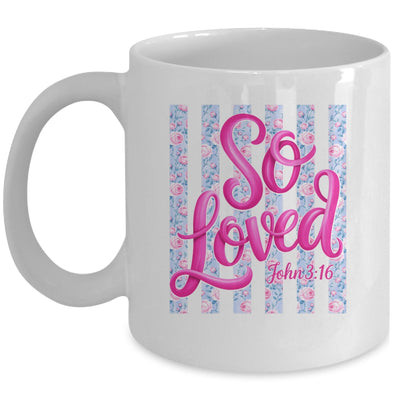 So Loved John 3:16 Christian Faith Religious Jesus Coquette Mug | siriusteestore