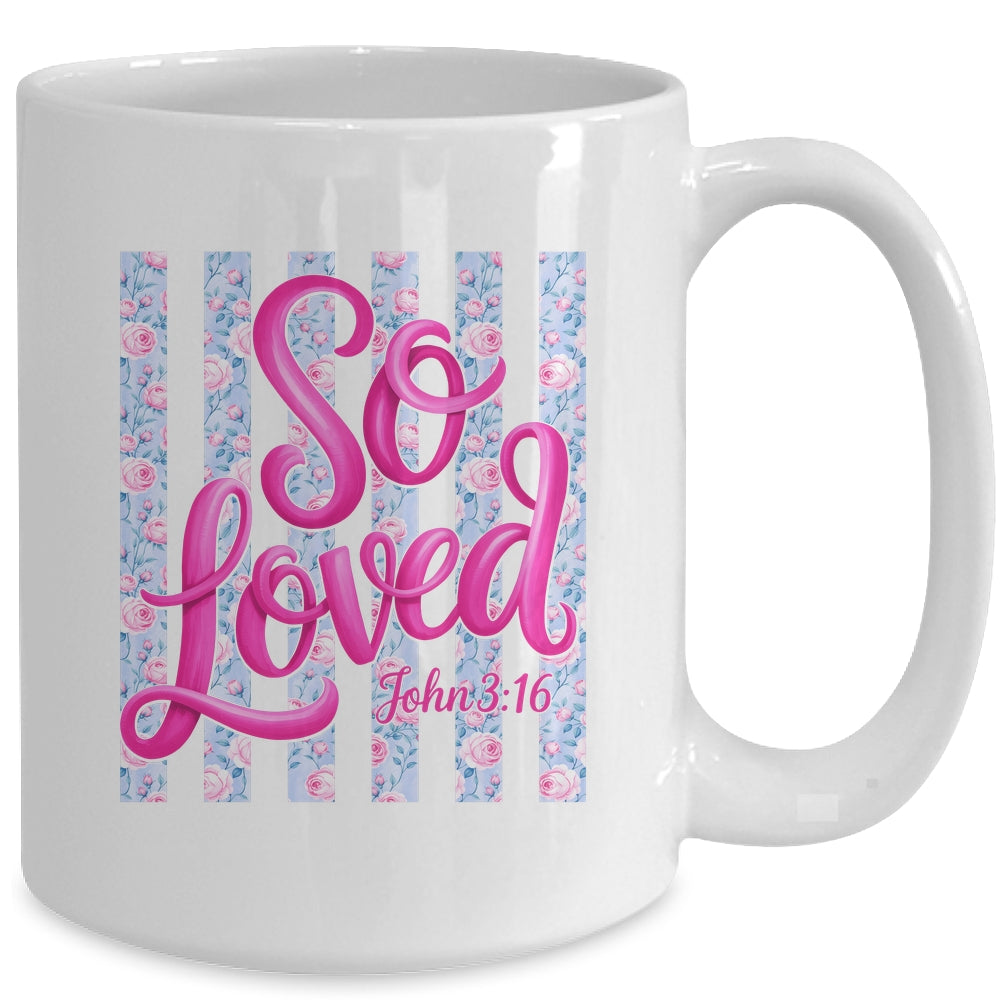 So Loved John 3:16 Christian Faith Religious Jesus Coquette Mug | siriusteestore